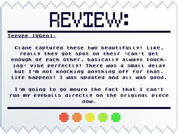Teevee (VGen): Clane captured these two beautifully! Like, really they got spot on their 'can't get enough of each other, basically always touching' vibe perfectly! There was a small delay but I'm not knocking anything off for that. Life happens! I was upd