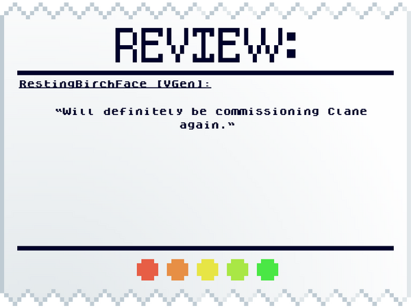 RestingBirchFace (VGen): Will definitely be commissioning Clane again.